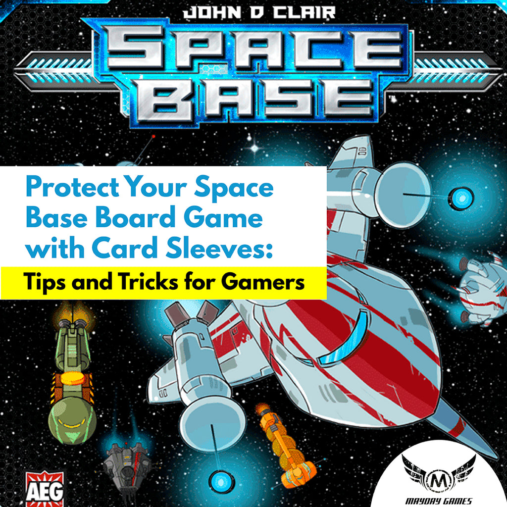 Protect Your Space Base Board Game with Card Sleeves: Tips and